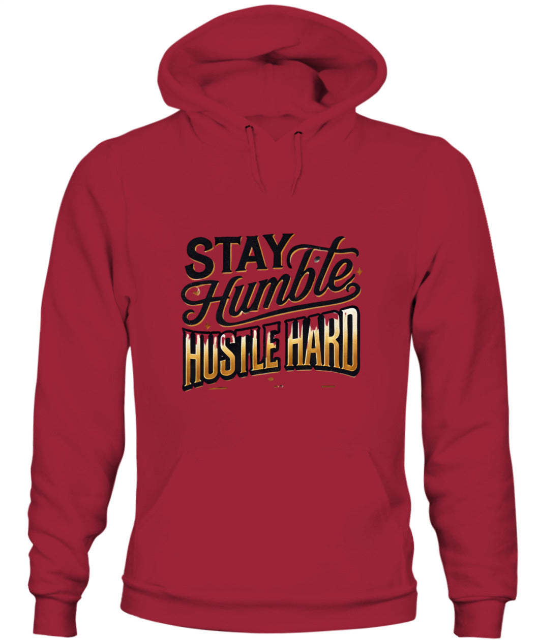 Stay Humble, Hustle Hard Motivational Sweatshirt
