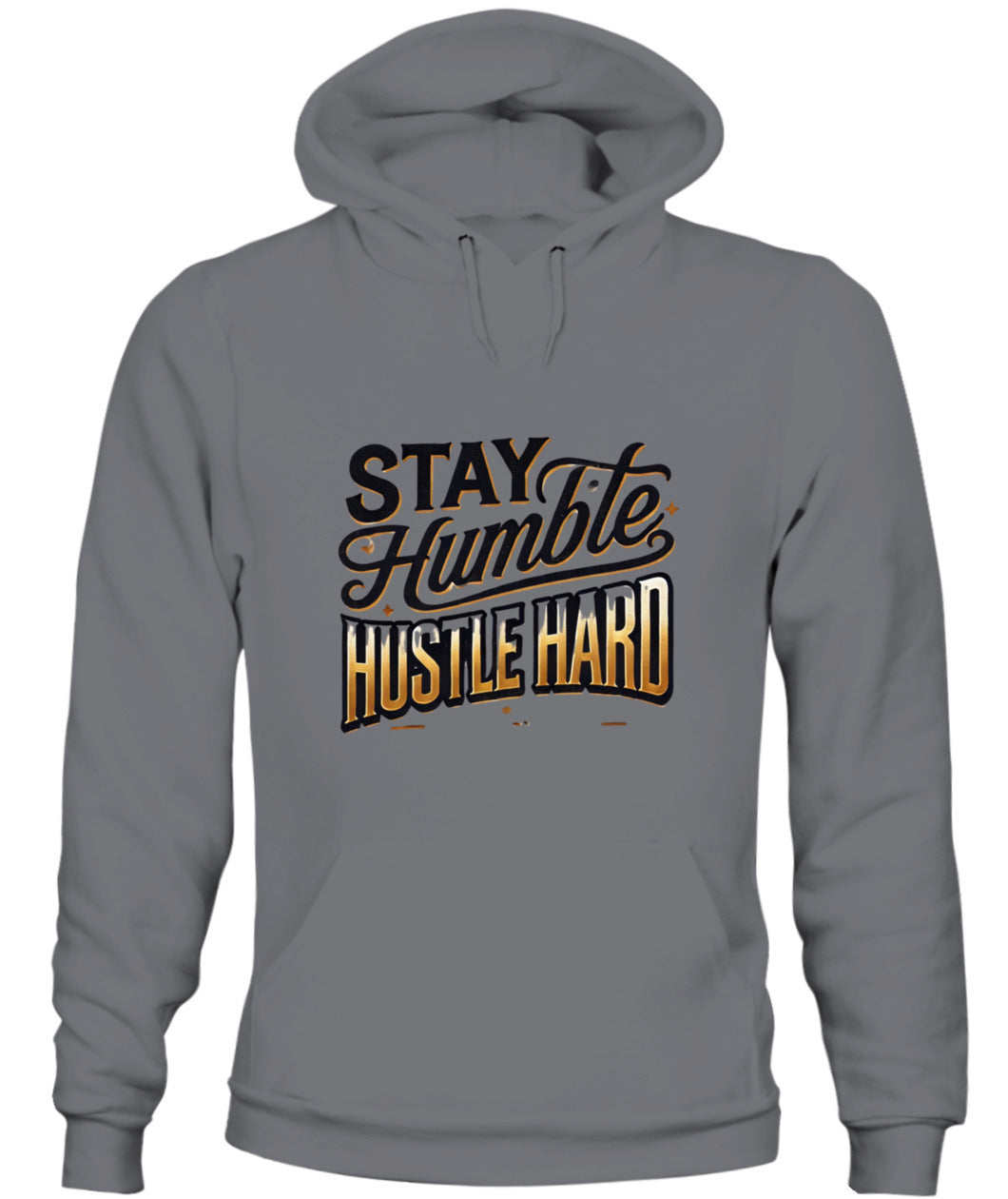 Stay Humble, Hustle Hard Motivational Sweatshirt