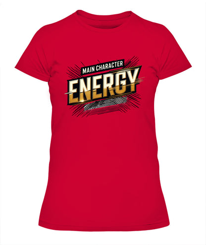 Main Character Energy T-Shirt | Own Your Story & Shine
